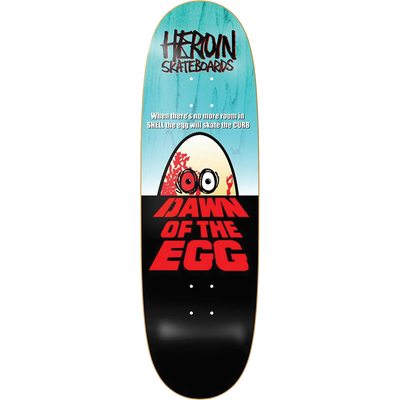 Heroin Dawn Of The Egg Skateboard Deck - 9.4" - X747X