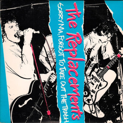 Replacements, The – Sorry Ma, Forgot To Take Out The Trash Vinyl LP Record - X747X