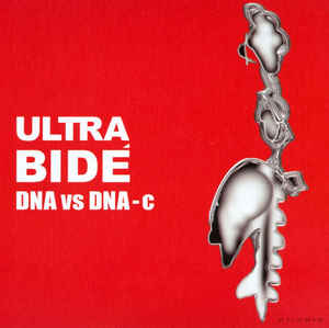 Ultra Bidé – DNA Vs. DNA-c Vinyl LP Record