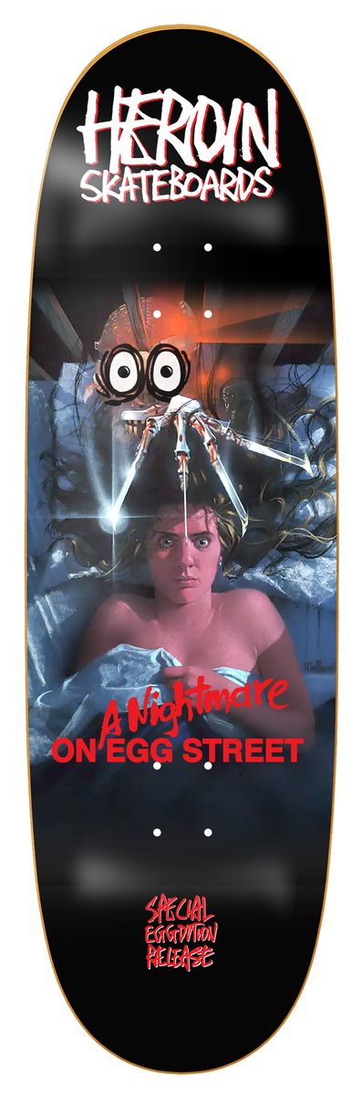 HEROIN Nightmare On Egg Street 9.875" COMPLETE SKATEBOARD - X747X