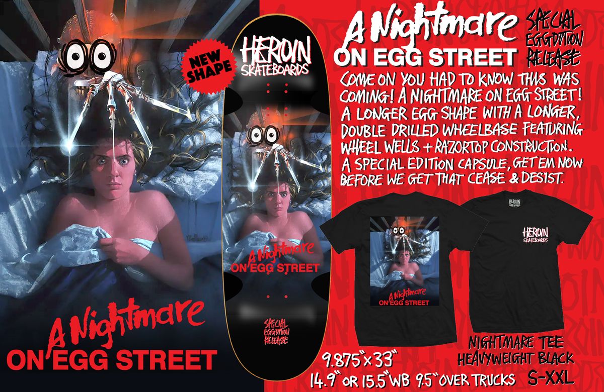 HEROIN Nightmare On Egg Street 9.875" COMPLETE SKATEBOARD - X747X