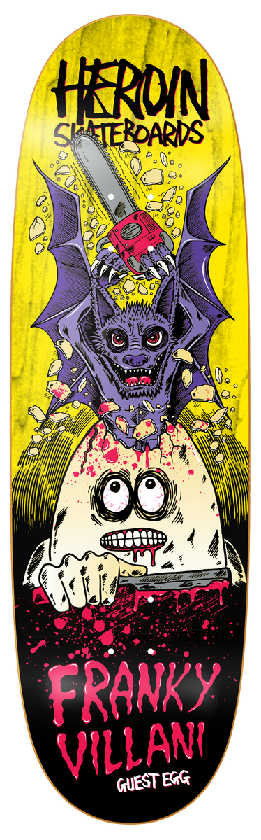 HEROIN Villani Guest Egg 9.5" SKATEBOARD DECK - X747X