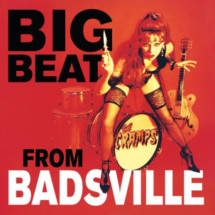 CRAMPS, THE - Big Beat From Badsville [2025 PRESSING] Vinyl LP Record - X747X