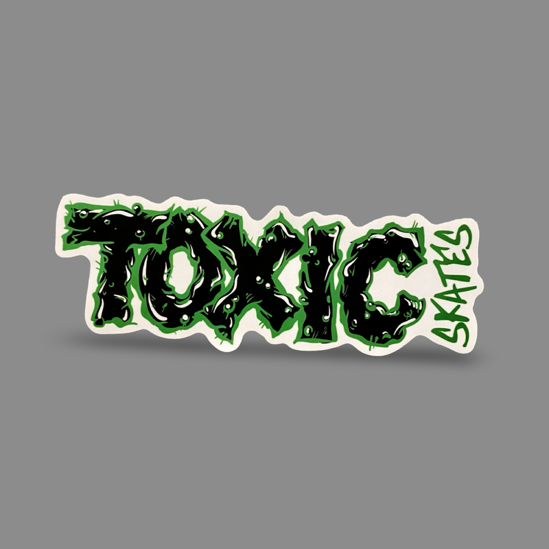 Toxic Skates BIG Sticker 6.5” - X747X