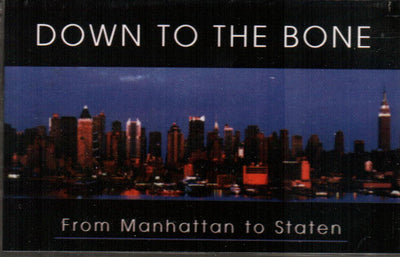Down To The Bone – From Manhattan To Staten Cassette *USED 1997 RELEASE* - X747X