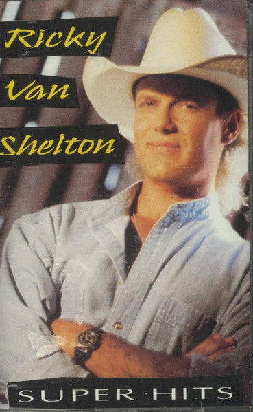 Ricky Van Shelton – Super Hits Cassette *USED RELEASE* - X747X