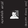 Scratch Acid ‎– Just Keep Eating [Remastered] (Clear Vinyl) LP Record