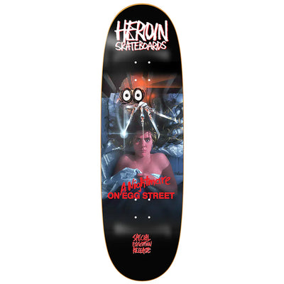 Heroin Nightmare on Egg Street Skateboard Deck - 9.875" - X747X
